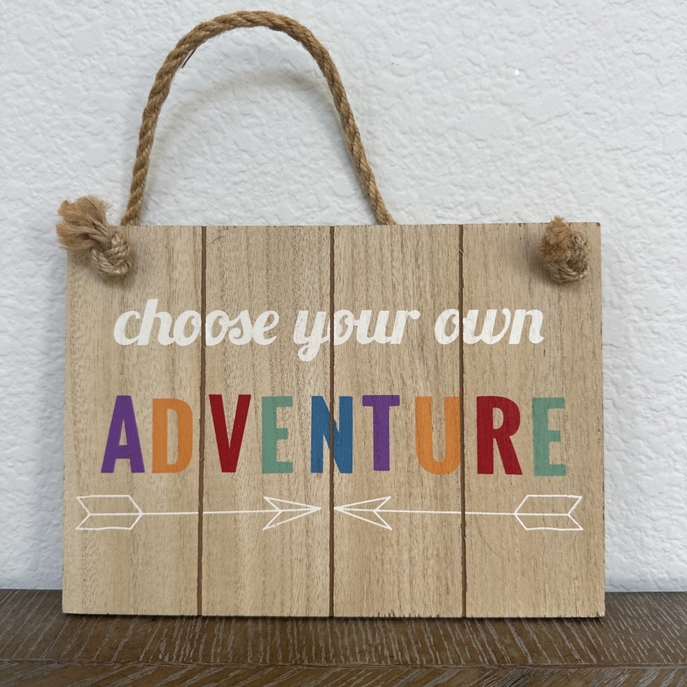 Choose Your Own Adventure Wooden Sign Wall Decor Hanging Plaque Nursery Kids